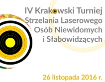7 grudnia 2016 - IV Krakowski Turniej Strzelania Laserowego Osób Niewidomych i Słabowidzących